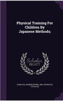 Physical Training For Children By Japanese Methods;