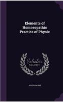 Elements of Homoeopathic Practice of Physic