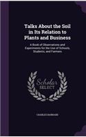 Talks About the Soil in Its Relation to Plants and Business