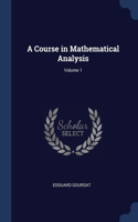 A Course in Mathematical Analysis; Volume 1