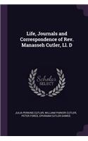 Life, Journals and Correspondence of Rev. Manasseh Cutler, Ll. D