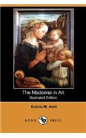 The Madonna in Art (Illustrated Edition) (Dodo Press)