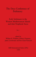 Deya Conference of Prehistory, Part i