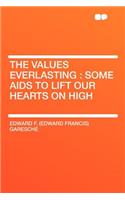The Values Everlasting