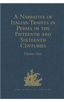 Narrative of Italian Travels in Persia in the Fifteenth and Sixteenth Centuries
