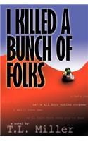 I Killed a Bunch of Folks