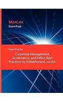 Exam Prep for Corporate Management, Governance, and Ethics Best Practices by Vallabhaneni, 1st Ed.