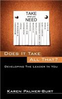 Does It Take All That?: Developing The Leader In You(English)