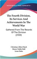 Fourth Division, Its Services And Achievements In The World War