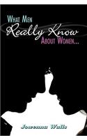 What Men Really Know About Women...