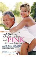 Still Bigger Than Pink