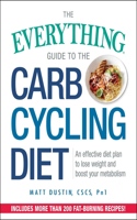 Everything Guide to the Carb Cycling Diet