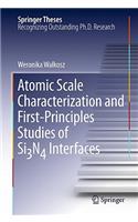 Atomic Scale Characterization and First-Principles Studies of Si&#8323;n&#8324; Interfaces