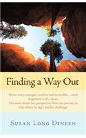 Finding a Way Out: Kevin Was a Teenager, Carefree and Invincible...Until Diagnosed with Cancer. His Mom Shares Her Perspective from the J