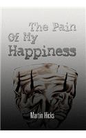 The Pain of My Happiness