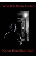 Who Was Benny Looter?