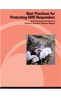 Best Practices for Protecting EMS Responders During Treatment and Transport of Victims of Hazardous Substance Release