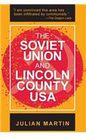 The Soviet Union and Lincoln County USA