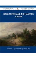 Dan Carter and the Haunted Castle - The Original Classic Edition