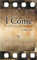 I Come....A Memoir