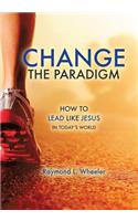 Change the Paradigm