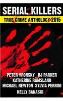 2015 Serial Killers True Crime Anthology, Volume II