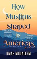 How Muslims Shaped the Americas