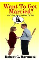 Want To Get Married?