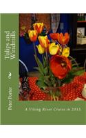 Tulips and Windmills: A Viking River Cruise in 2015(English)
