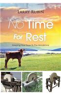 No Time For Rest: Keeping Your Nose To The Grindstone(English)