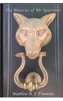 The Miseries of Mr. Sparrows: (English)