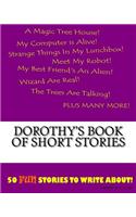 Dorothy's Book Of Short Stories: (Book of Short Stories)