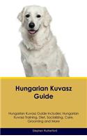 Hungarian Kuvasz Guide Hungarian Kuvasz Guide Includes