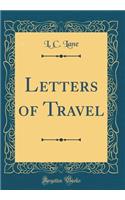 Letters of Travel (Classic Reprint)