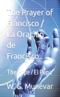 The Prayer of Francisco / La Oración de Francisco..bn