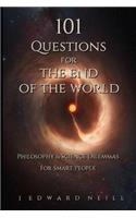 101 Questions for the End of the World