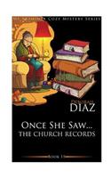 Once She Saw... The Church Records