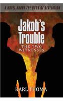 Jakob's Trouble: The Two Witnesses