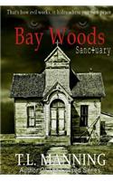 Bay Woods, Sanctuary