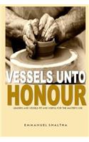 Vessels unto Honour