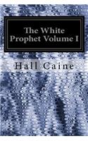 White Prophet Volume I