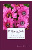 It's All About Family: It's Critical: A Personal and Inspirational Memoir