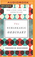 The Remarkable Ordinary
