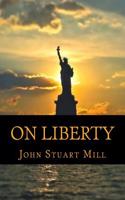 ON LIBERTY - The Philosophy of Individual Freedom: The Philosophy of Individual Freedom Civil & Social Liberty, Liberty of Thought, Individuality & Individual ... Authority of Society Over the Individual