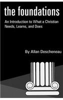 Foundations: An Introduction to What a Christian Needs, Learns, and Does