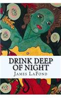 Drink Deep of Night