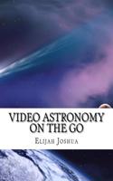 Video Astronomy on the Go