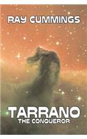 Tarrano the Conqueror by Ray Cummings, Science Fiction, Adventure