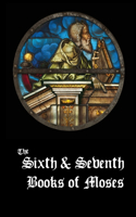 Sixth and Seventh Books of Moses