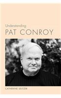 Understanding Pat Conroy